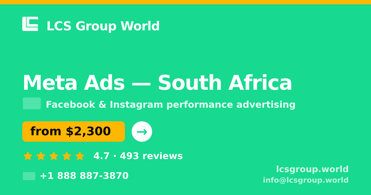 Meta Ads in South Africa — from $2,300/mo, rated 4.7/5 by 493 clients. LCS Group World.