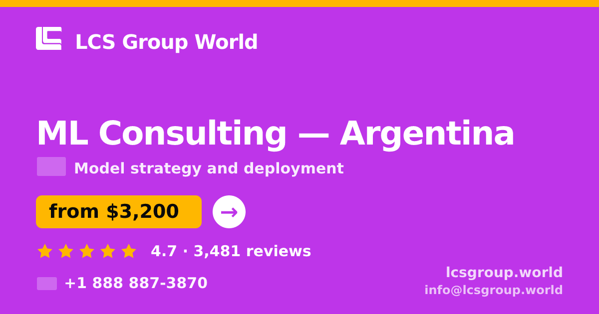 ML Consulting in Argentina — from $3,200, rated 4.7/5 by 3481 clients. LCS Group World.