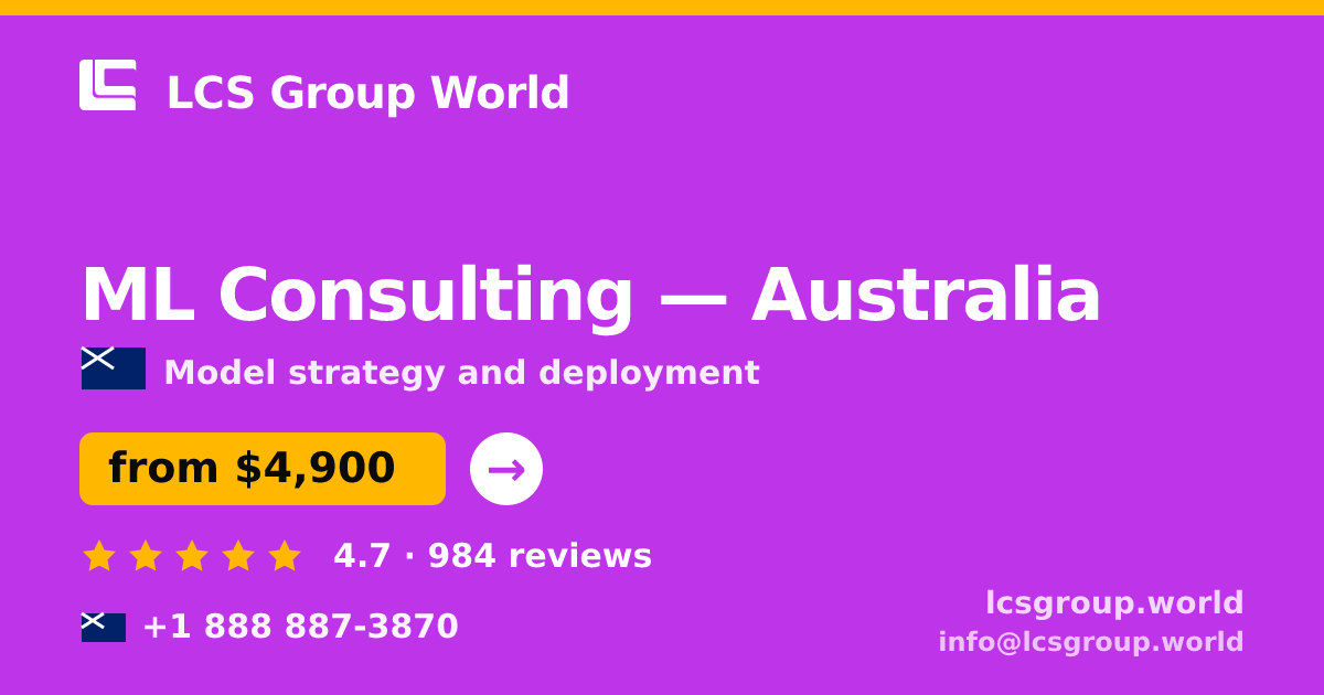 ML Consulting in Australia — from $4,900, rated 4.7/5 by 984 clients. LCS Group World.