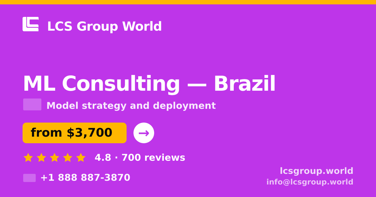 ML Consulting in Brazil — from $3,700, rated 4.8/5 by 700 clients. LCS Group World.