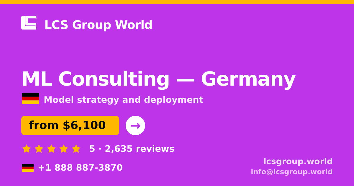ML Consulting in Germany — from $6,100, rated 5/5 by 2635 clients. LCS Group World.