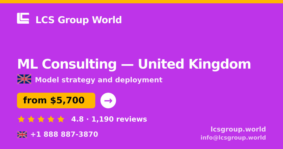 ML Consulting in United Kingdom — from $5,700, rated 4.8/5 by 1190 clients. LCS Group World.