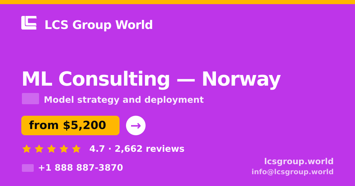 ML Consulting in Norway — from $5,200, rated 4.7/5 by 2662 clients. LCS Group World.