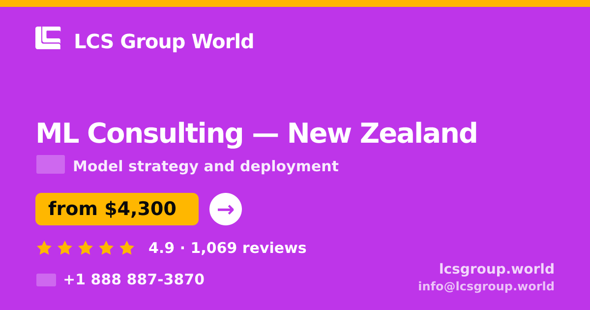 ML Consulting in New Zealand — from $4,300, rated 4.9/5 by 1069 clients. LCS Group World.