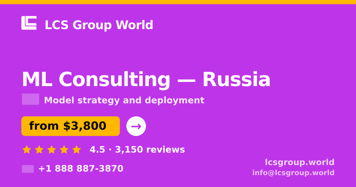 ML Consulting in Russia — from $3,800, rated 4.5/5 by 3150 clients. LCS Group World.