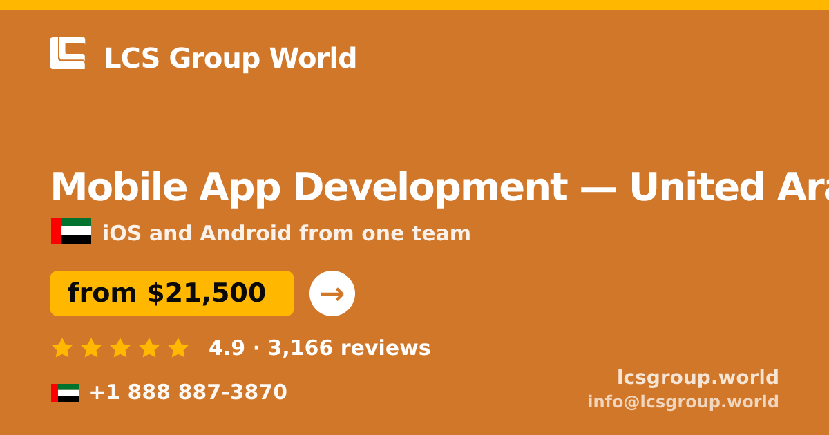 Mobile App Development in United Arab Emirates — from $21,500, rated 4.9/5 by 3166 clients. LCS Group World.