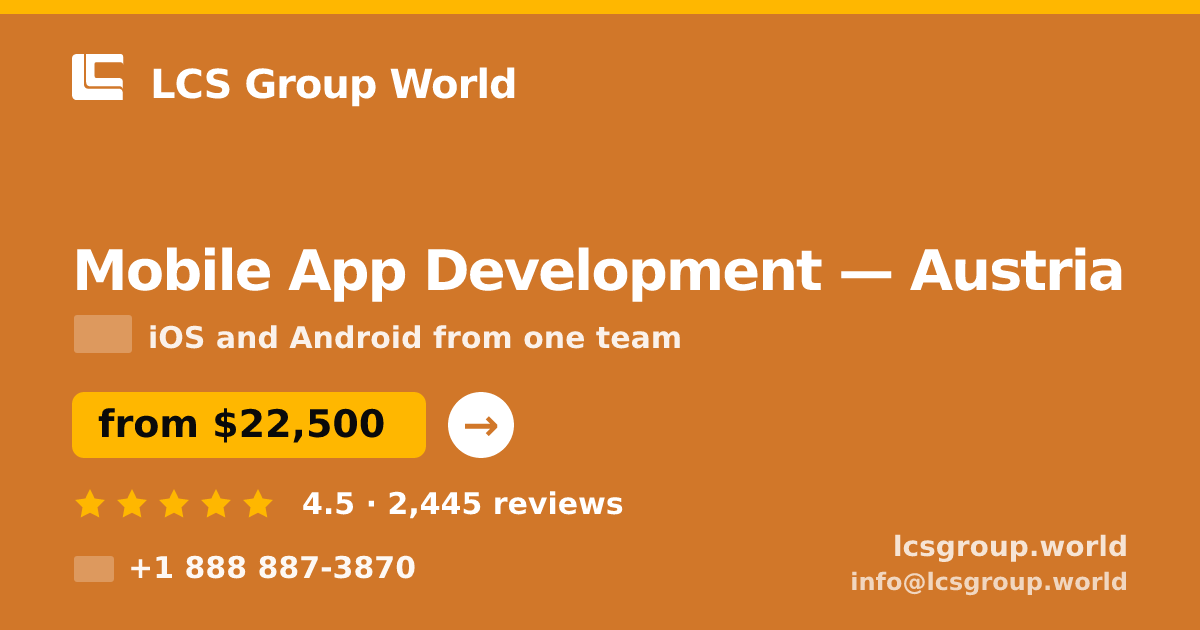 Mobile App Development in Austria — from $22,500, rated 4.5/5 by 2445 clients. LCS Group World.