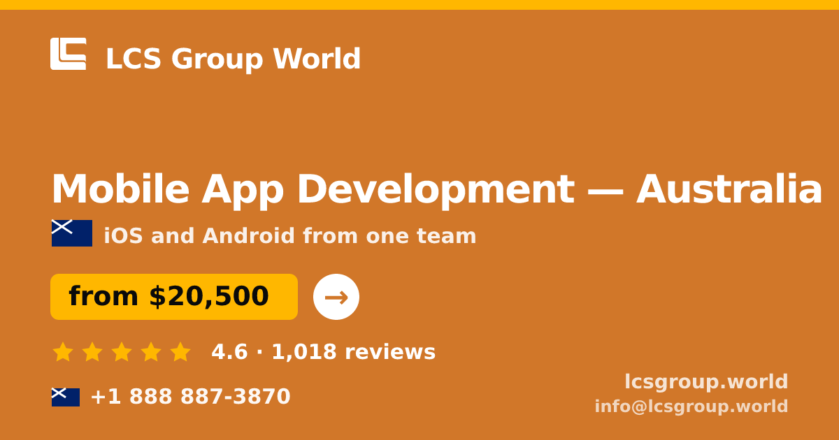 Mobile App Development in Australia — from $20,500, rated 4.6/5 by 1018 clients. LCS Group World.