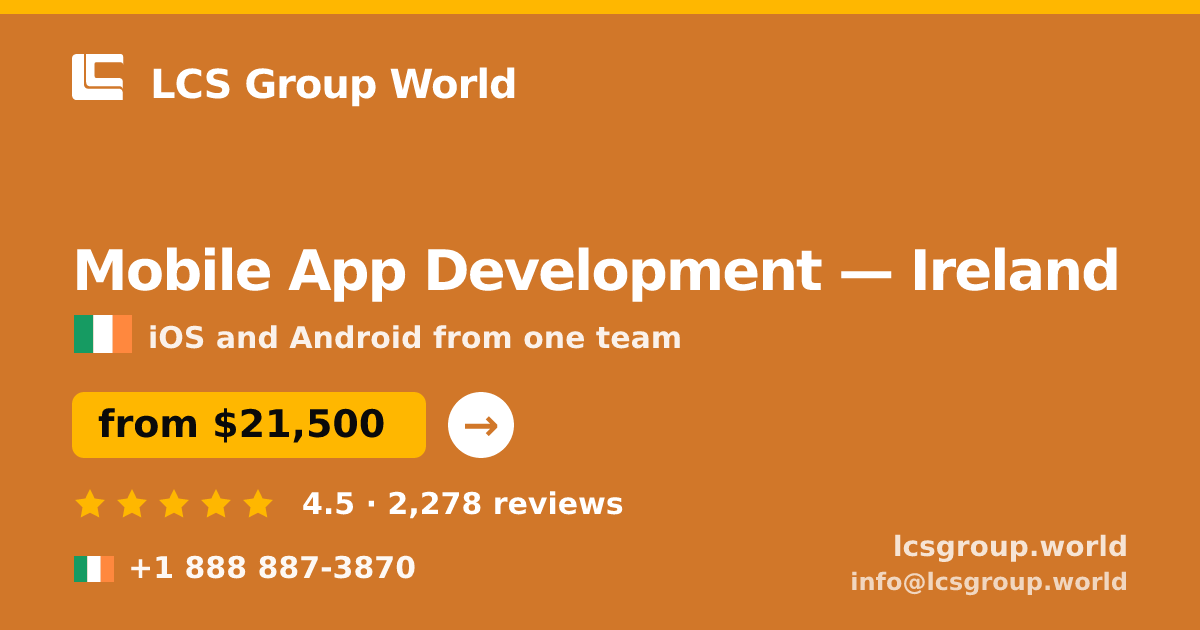 Mobile App Development in Dublin — from $17,500, rated 4.7/5 by 1233 clients. LCS Group World.