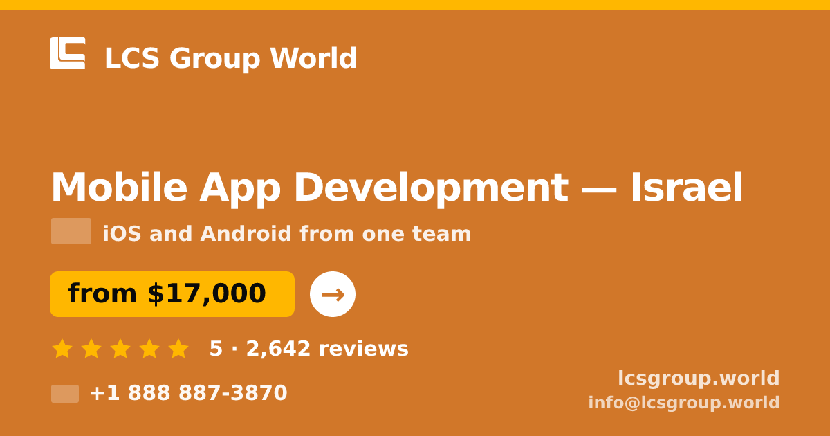 Mobile App Development in Israel — from $17,000, rated 5/5 by 2642 clients. LCS Group World.