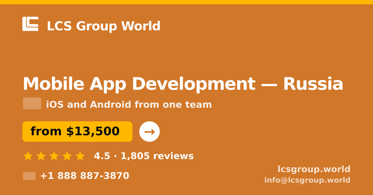 Mobile App Development in Russia — from $13,500, rated 4.5/5 by 1805 clients. LCS Group World.