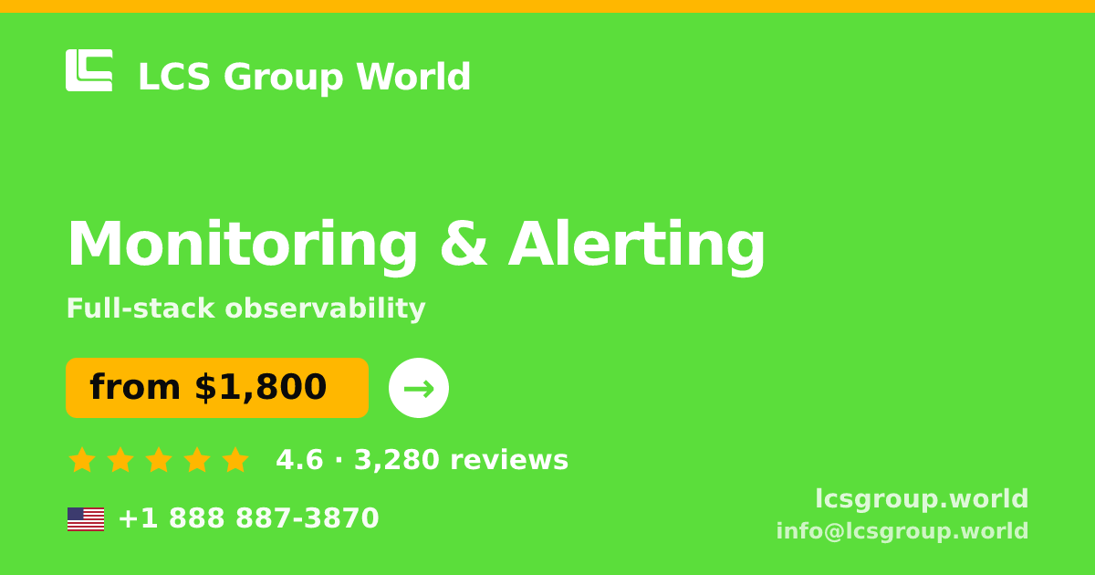 Monitoring & Alerting in the USA — from $1,800/mo, rated 4.6/5 by 3280 clients. LCS Group World.