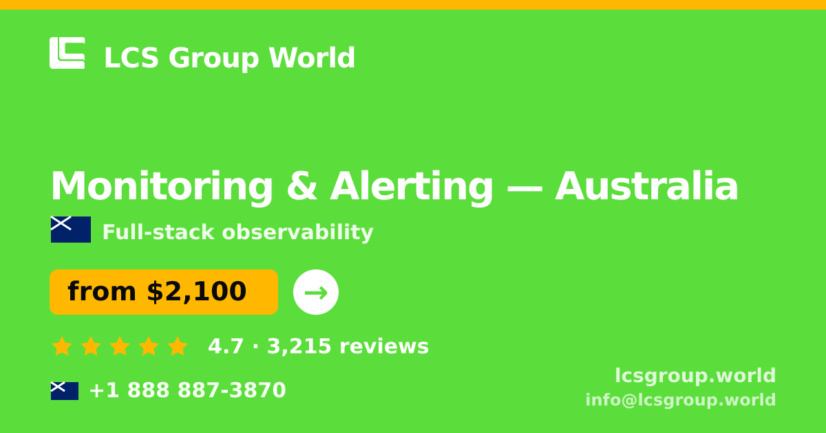 Monitoring & Alerting in Australia — from $2,100/mo, rated 4.7/5 by 3215 clients. LCS Group World.