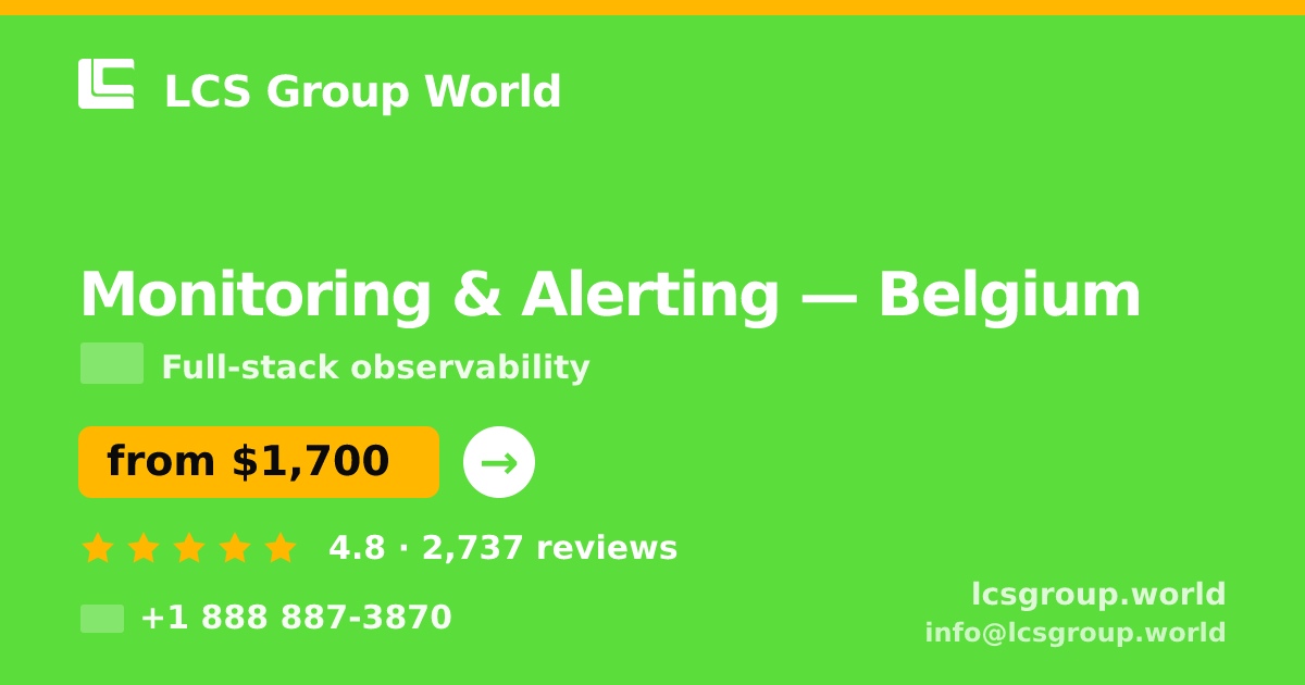 Monitoring & Alerting in Belgium — from $1,700/mo, rated 4.8/5 by 2737 clients. LCS Group World.
