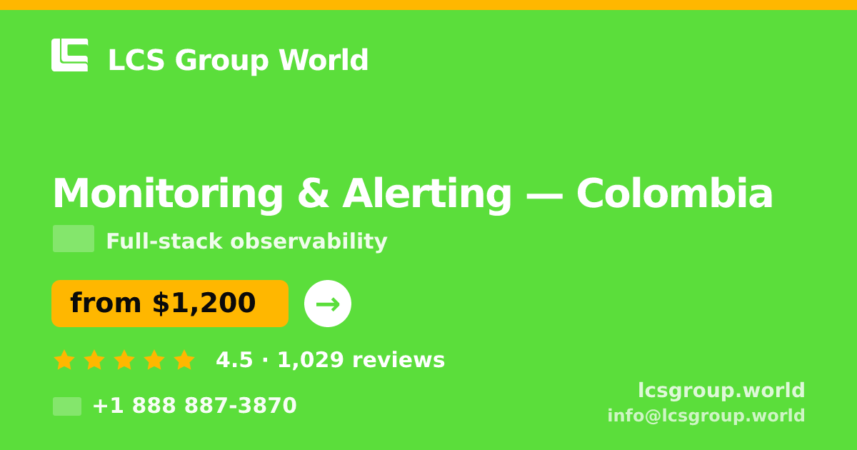 Monitoring & Alerting in Colombia — from $1,200/mo, rated 4.5/5 by 1029 clients. LCS Group World.