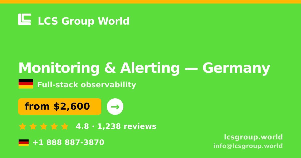 Monitoring & Alerting in Germany — from $2,600/mo, rated 4.8/5 by 1238 clients. LCS Group World.