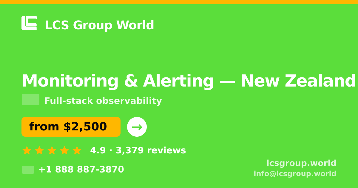 Monitoring & Alerting in New Zealand — from $2,500/mo, rated 4.9/5 by 3379 clients. LCS Group World.