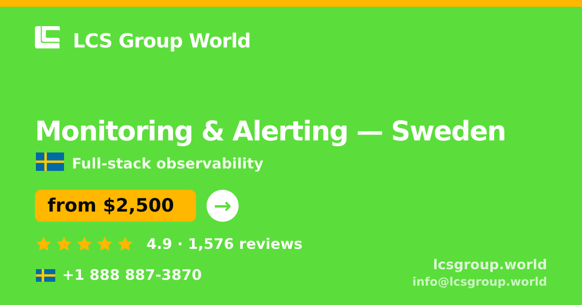 Monitoring & Alerting in Gothenburg — from $2,500/mo, rated 4.5/5 by 1539 clients. LCS Group World.