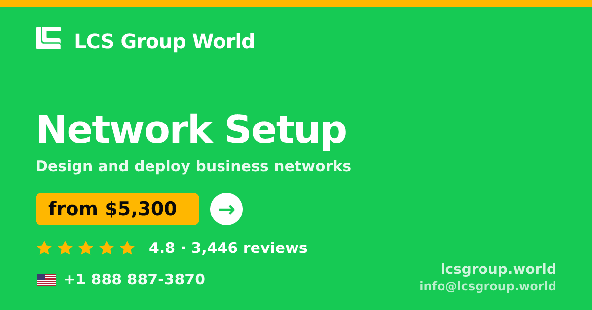 Network Setup in the USA — from $5,300, rated 4.8/5 by 3446 clients. LCS Group World.