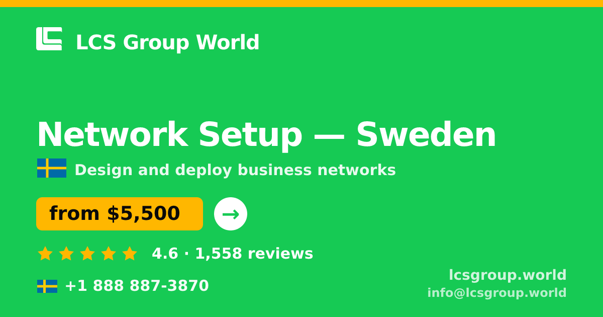 Network Setup in Stockholm — from $6,500, rated 4.8/5 by 1070 clients. LCS Group World.