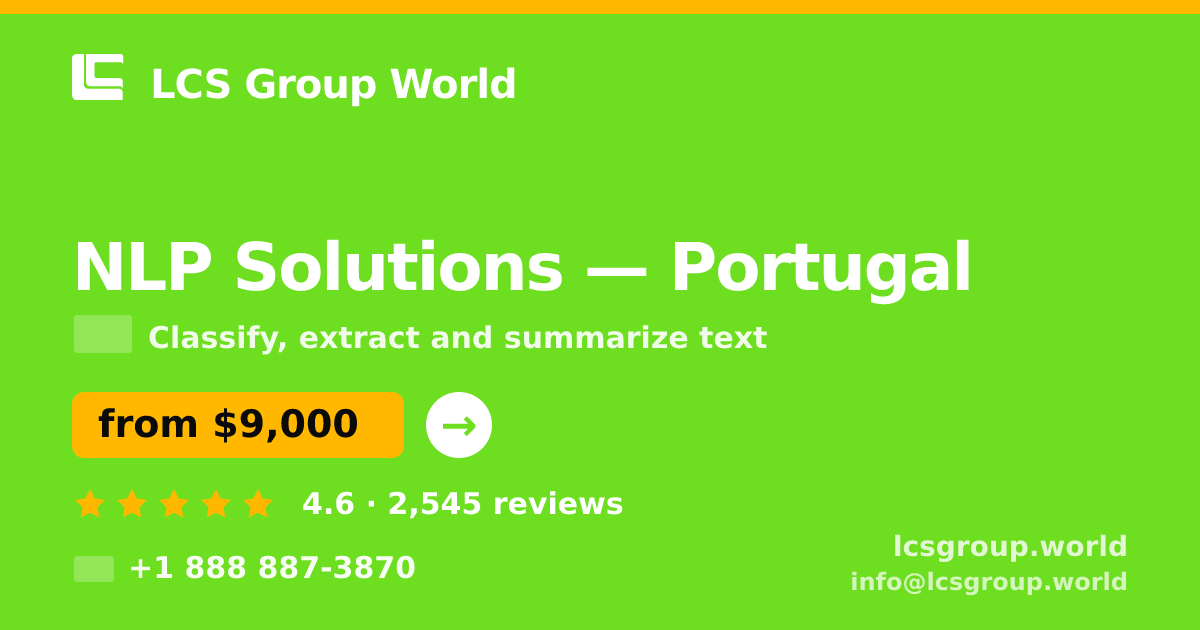 NLP Solutions in Portugal — from $9,000, rated 4.6/5 by 2545 clients. LCS Group World.