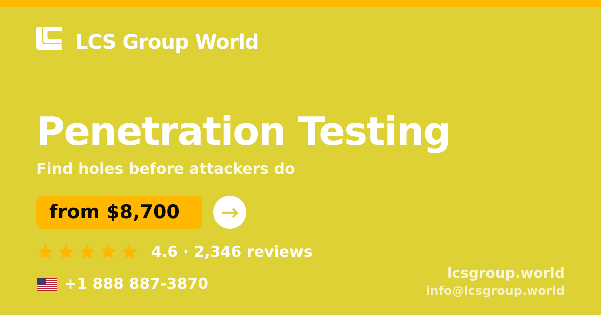 Penetration Testing in the USA — from $8,700, rated 4.6/5 by 2346 clients. LCS Group World.