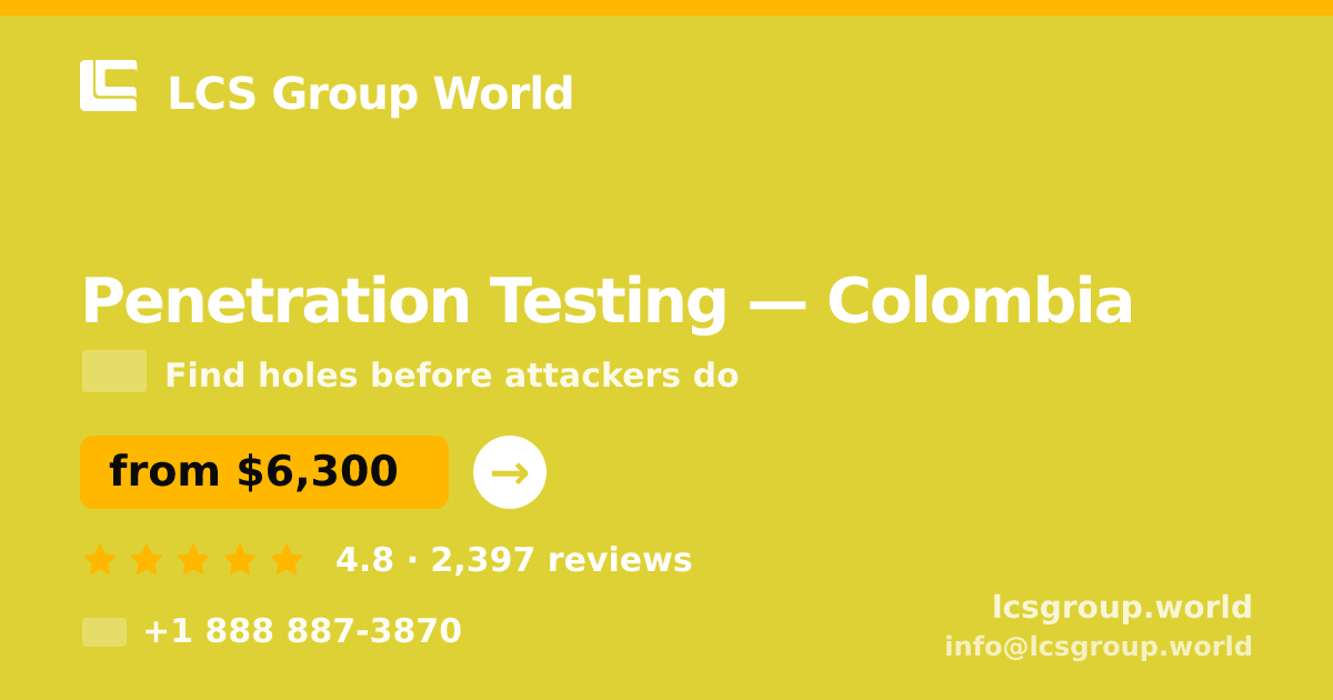 Penetration Testing in Colombia — from $6,300, rated 4.8/5 by 2397 clients. LCS Group World.
