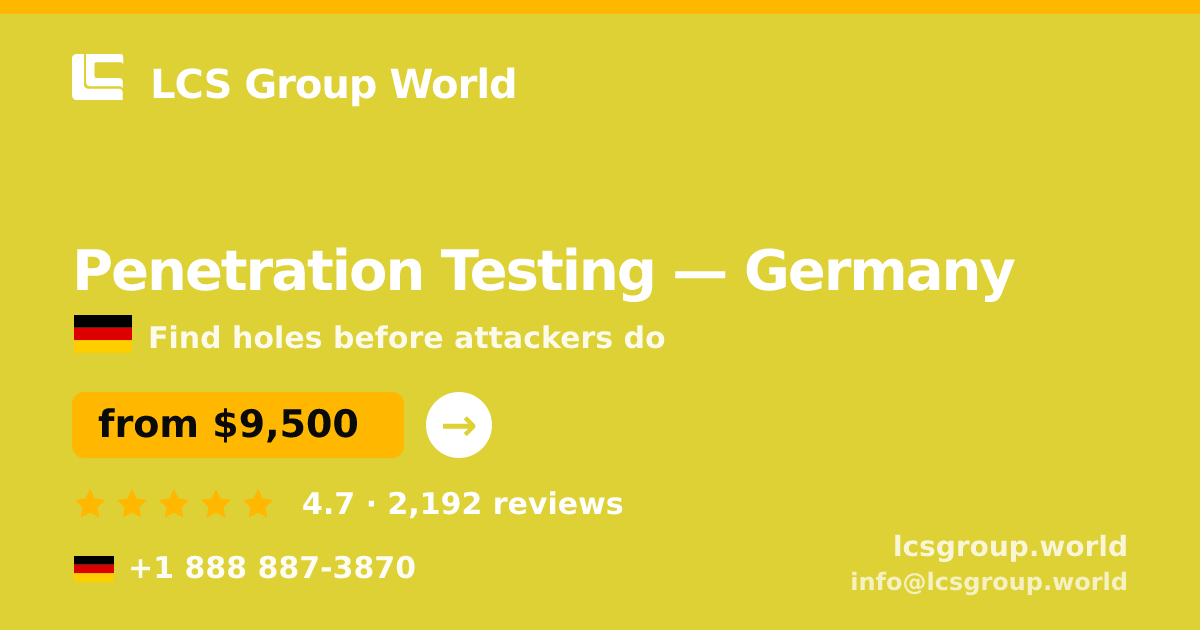 Penetration Testing in Germany — from $9,500, rated 4.7/5 by 2192 clients. LCS Group World.