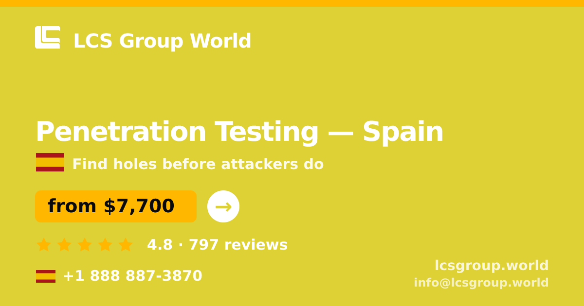 Penetration Testing in Spain — from $7,700, rated 4.8/5 by 797 clients. LCS Group World.