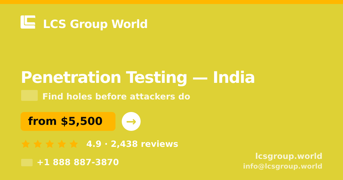 Penetration Testing in India — from $5,500, rated 4.9/5 by 2438 clients. LCS Group World.