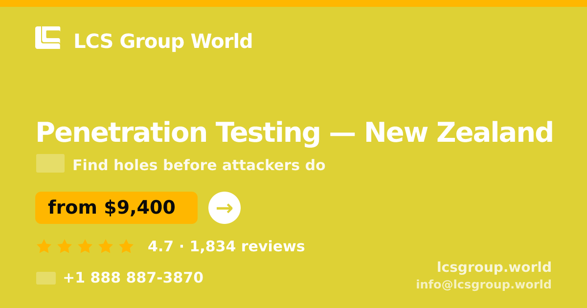 Penetration Testing in New Zealand — from $9,400, rated 4.7/5 by 1834 clients. LCS Group World.