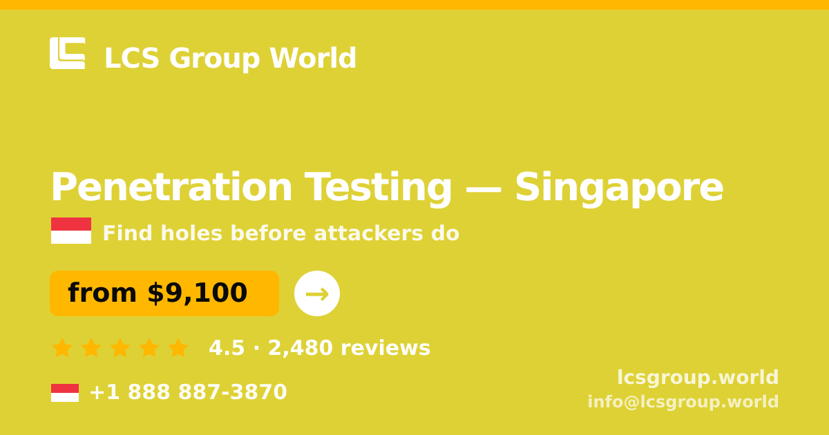 Penetration Testing in Singapore — from $9,100, rated 4.5/5 by 2480 clients. LCS Group World.