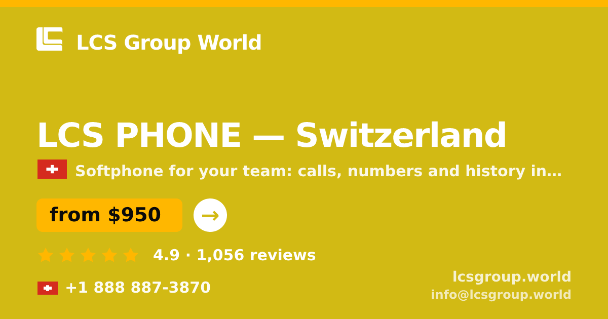 LCS PHONE in Switzerland — from $950/mo, rated 4.9/5 by 1056 clients. LCS Group World.