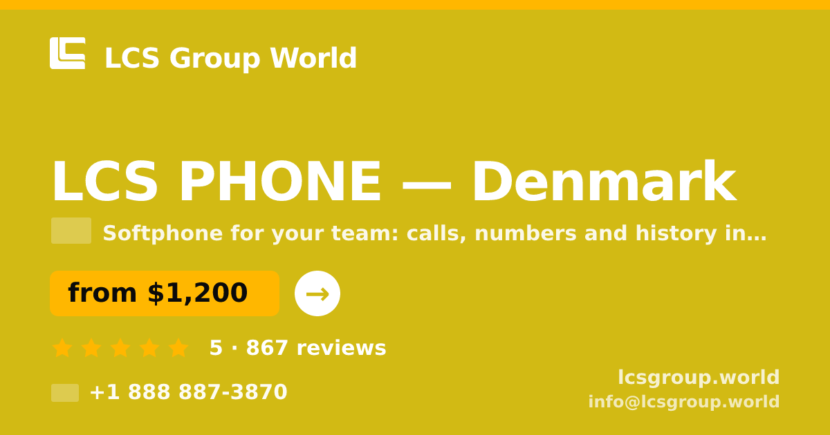LCS PHONE in Denmark — from $1,200/mo, rated 5/5 by 867 clients. LCS Group World.