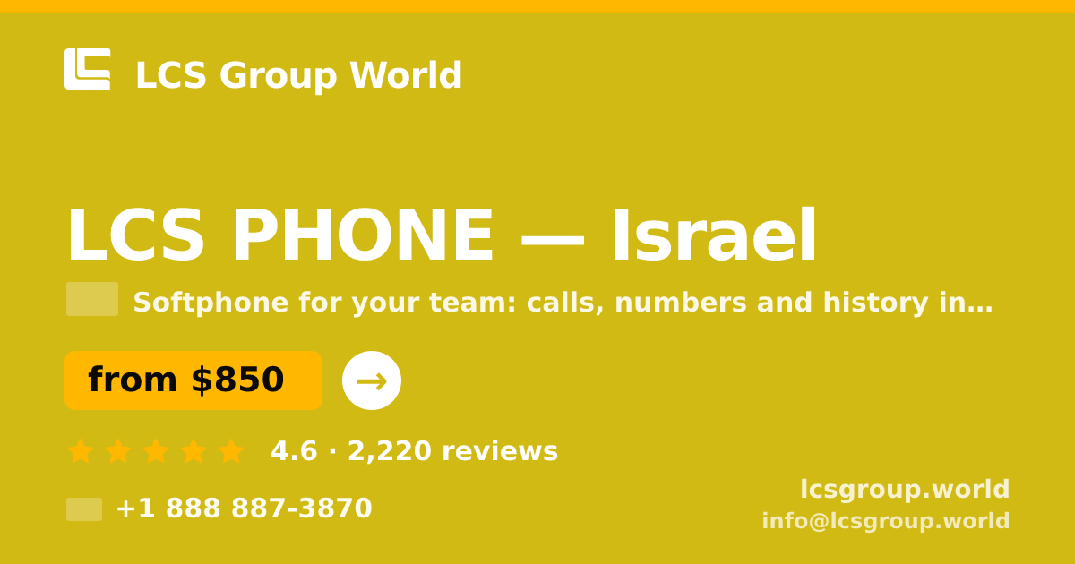 LCS PHONE in Israel — from $850/mo, rated 4.6/5 by 2220 clients. LCS Group World.