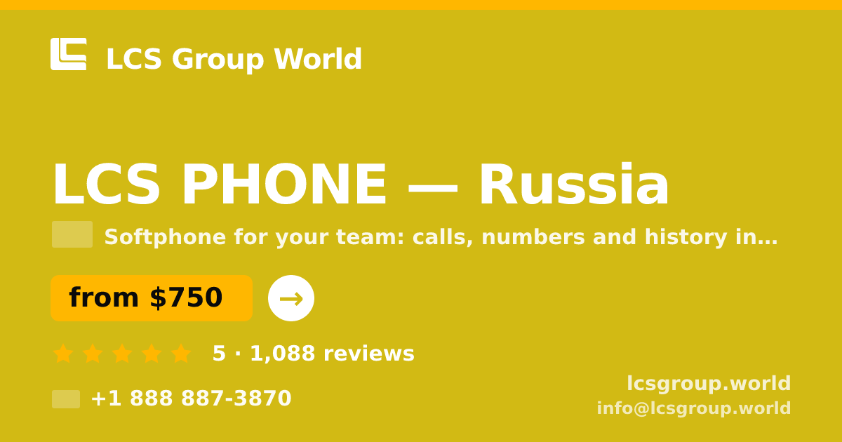 LCS PHONE in Russia — from $750/mo, rated 5/5 by 1088 clients. LCS Group World.