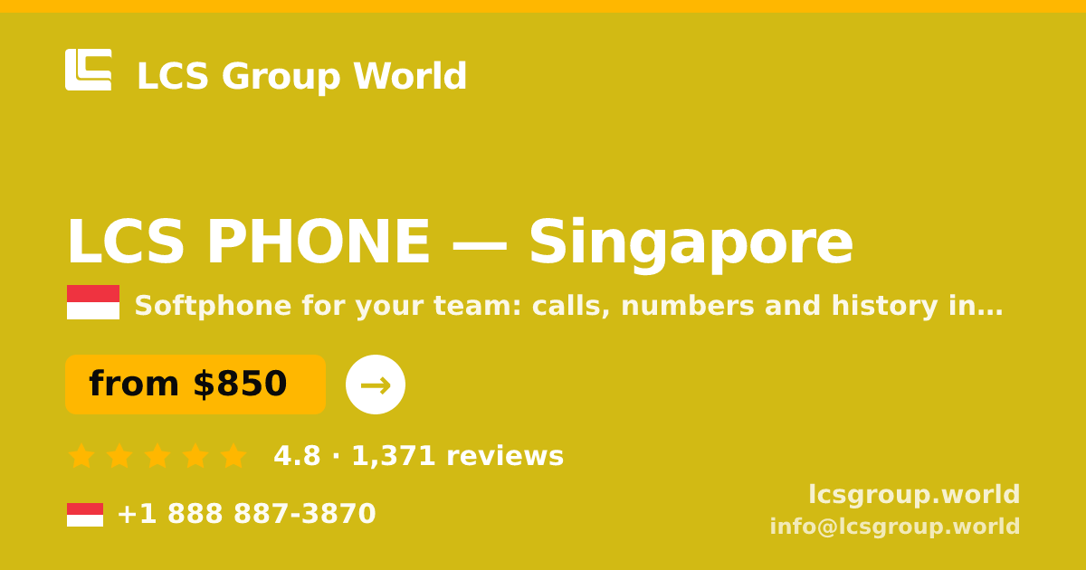 LCS PHONE in Singapore — from $850/mo, rated 4.8/5 by 1371 clients. LCS Group World.