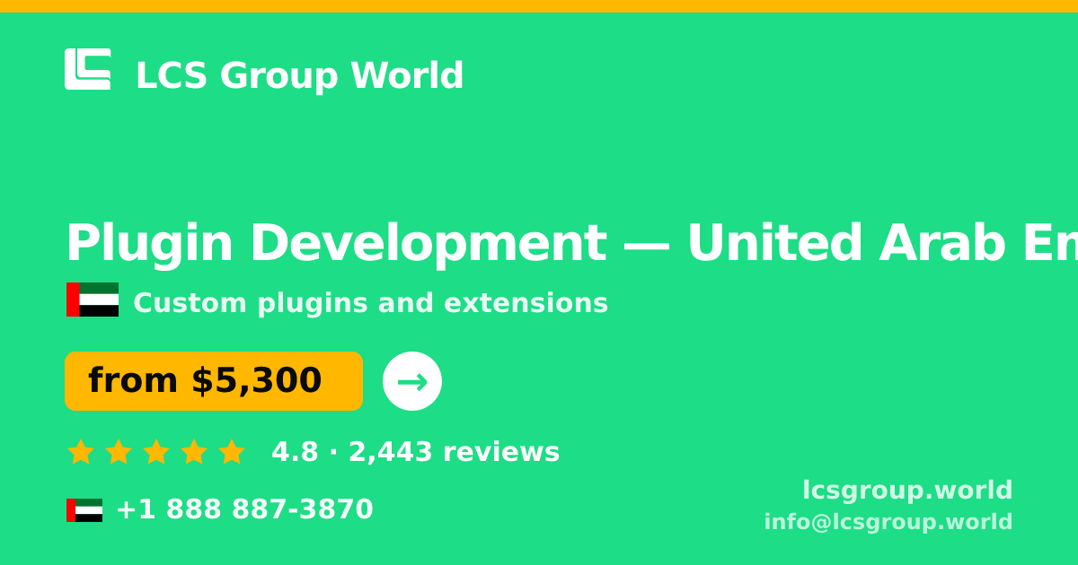 Plugin Development in United Arab Emirates — from $5,300, rated 4.8/5 by 2443 clients. LCS Group World.