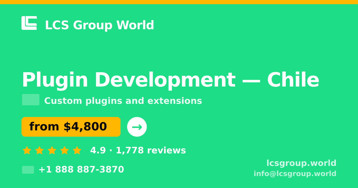 Plugin Development in Chile — from $4,800, rated 4.9/5 by 1778 clients. LCS Group World.