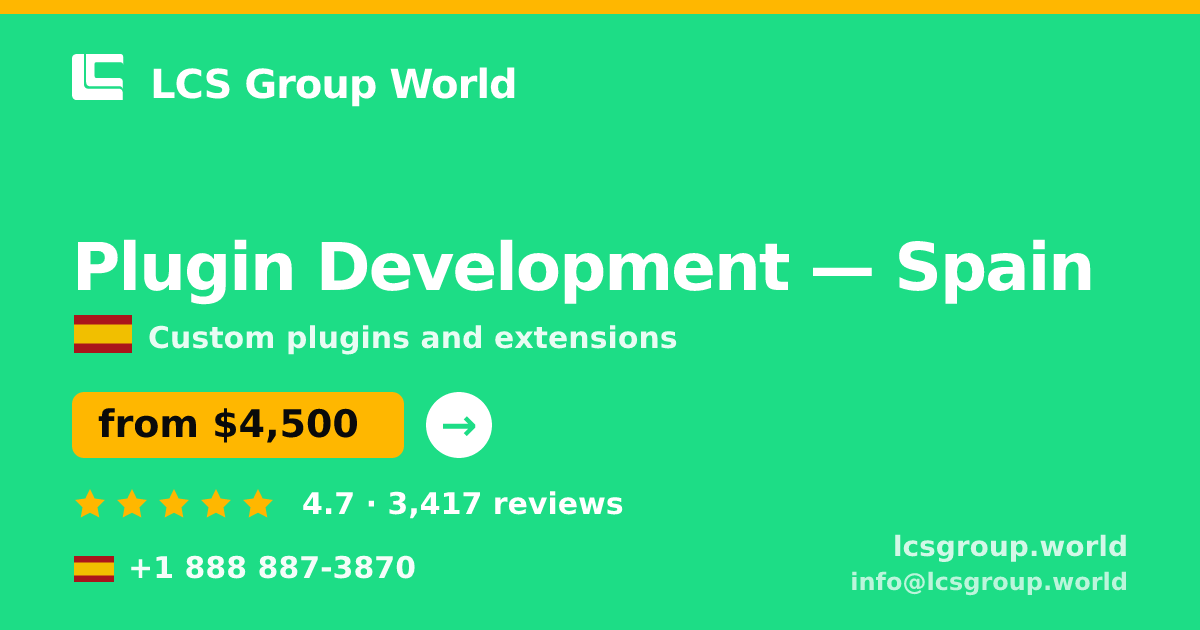 Plugin Development in Spain — from $4,500, rated 4.7/5 by 3417 clients. LCS Group World.