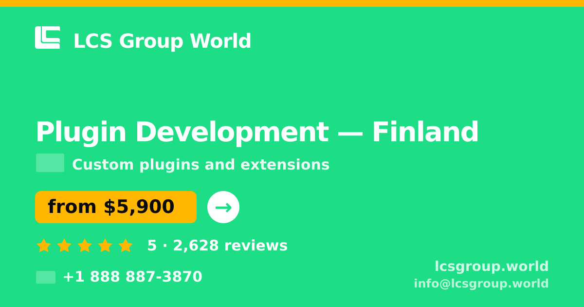 Plugin Development in Finland — from $5,900, rated 5/5 by 2628 clients. LCS Group World.