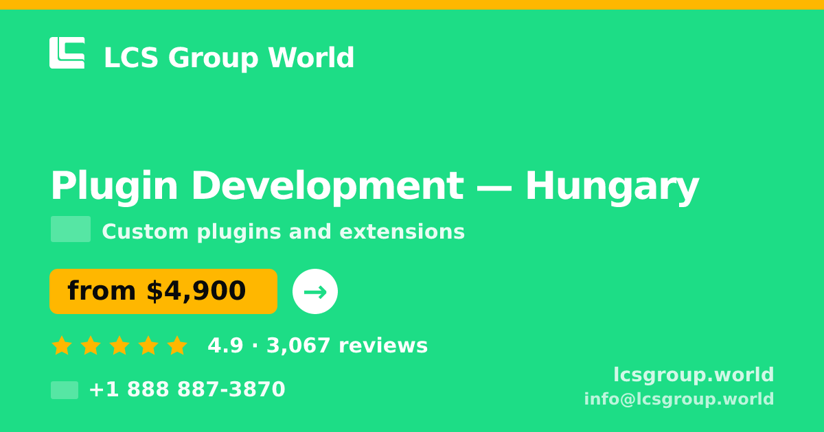 Plugin Development in Hungary — from $4,900, rated 4.9/5 by 3067 clients. LCS Group World.