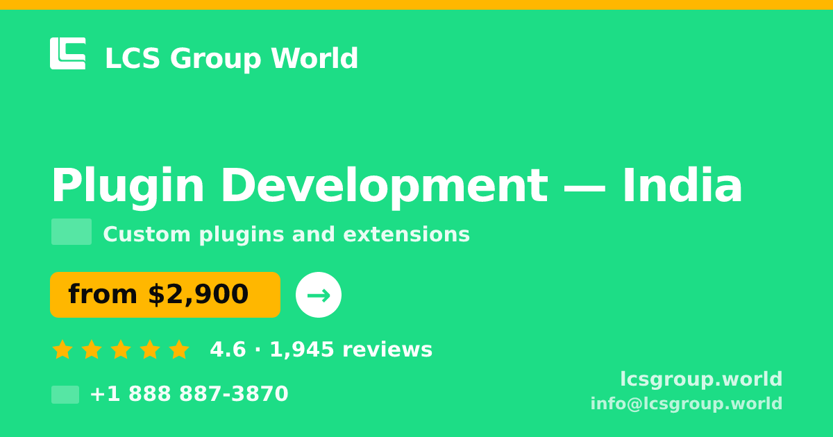Plugin Development in India — from $2,900, rated 4.6/5 by 1945 clients. LCS Group World.