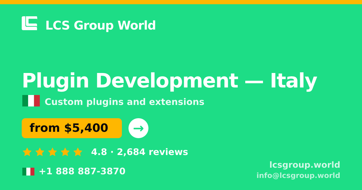 Plugin Development in Italy — from $5,400, rated 4.8/5 by 2684 clients. LCS Group World.