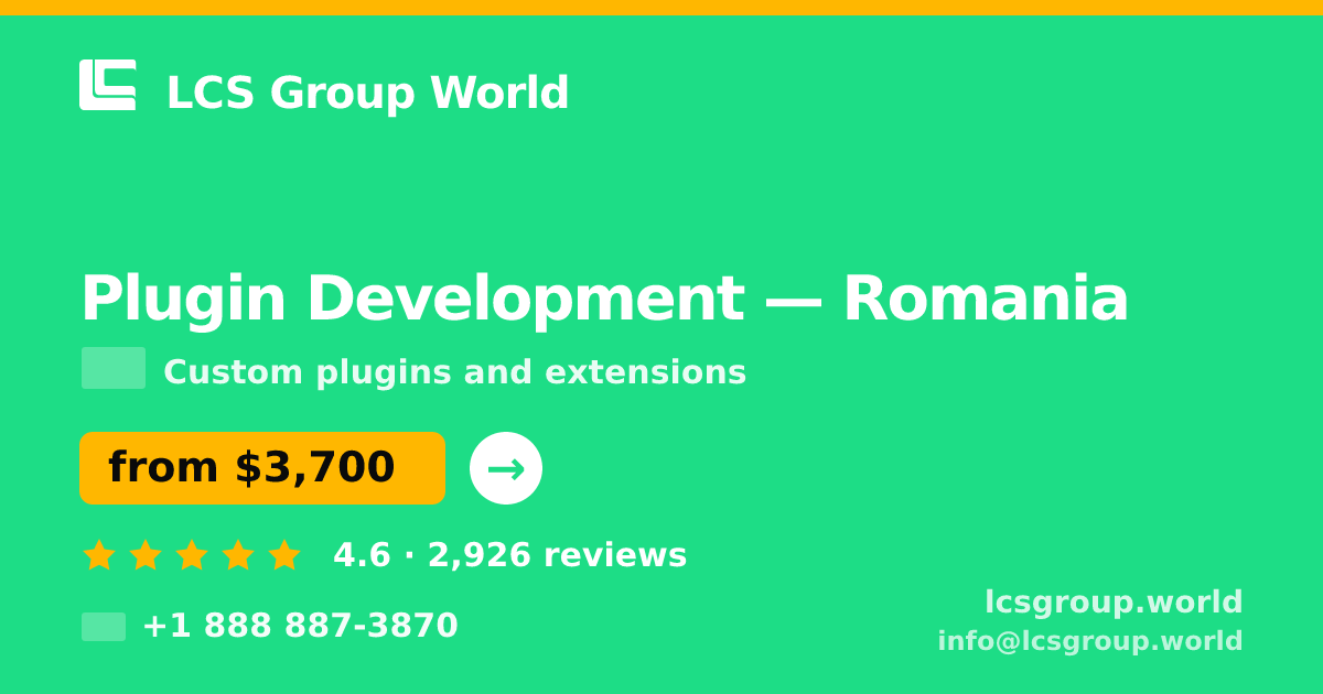 Plugin Development in Romania — from $3,700, rated 4.6/5 by 2926 clients. LCS Group World.