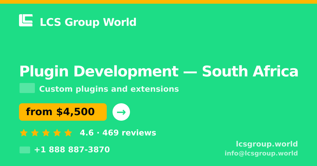 Plugin Development in South Africa — from $4,500, rated 4.6/5 by 469 clients. LCS Group World.