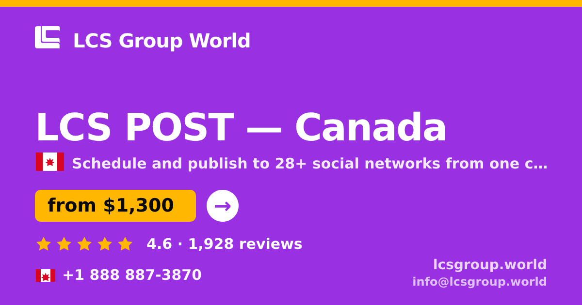 LCS POST in Canada — from $1,300/mo, rated 4.6/5 by 1928 clients. LCS Group World.