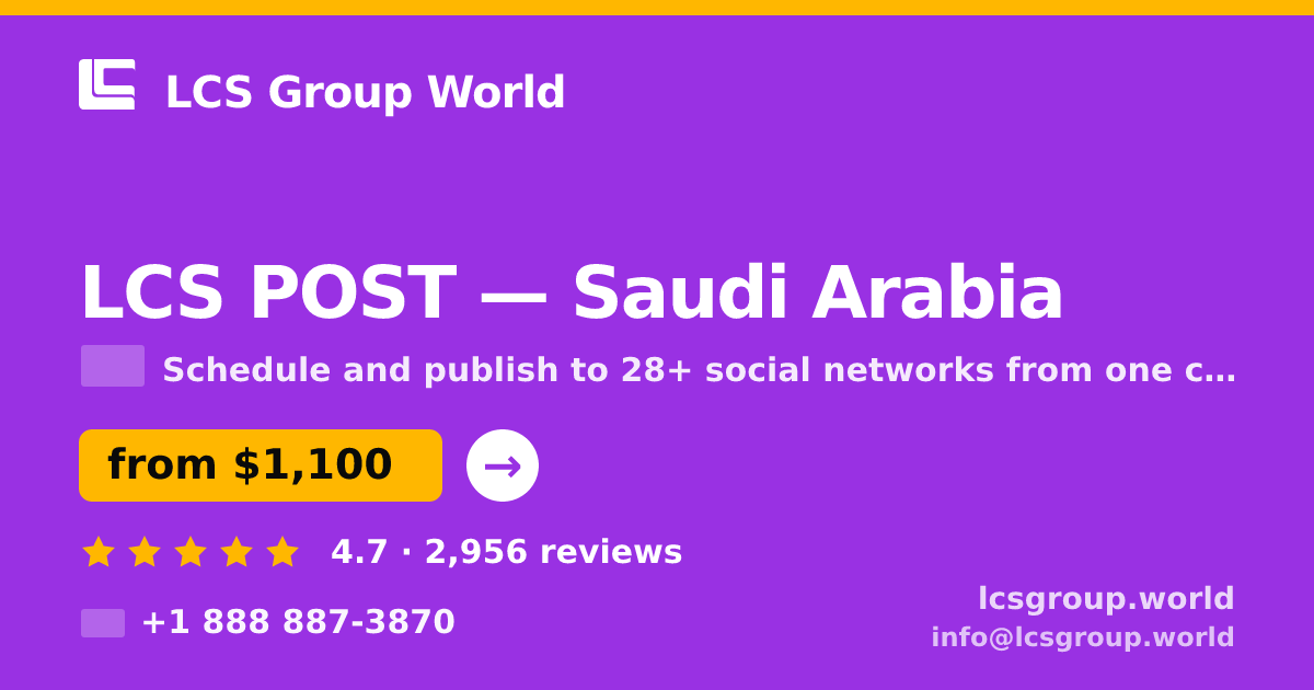 LCS POST in Saudi Arabia — from $1,100/mo, rated 4.7/5 by 2956 clients. LCS Group World.