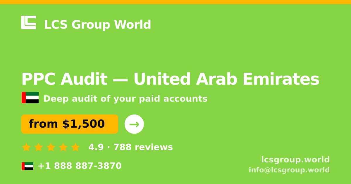 PPC Audit in United Arab Emirates — from $1,500, rated 4.9/5 by 788 clients. LCS Group World.