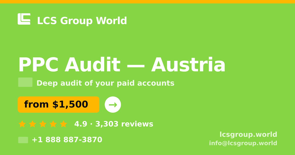 PPC Audit in Vienna — from $1,400, rated 4.9/5 by 3028 clients. LCS Group World.